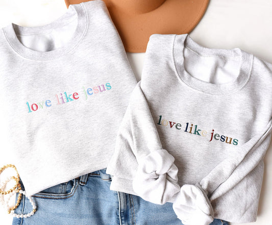 Love Like Jesus Sweatshirt