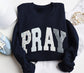 Pray Sweatshirt Applique DEAL!!! Final SALE!